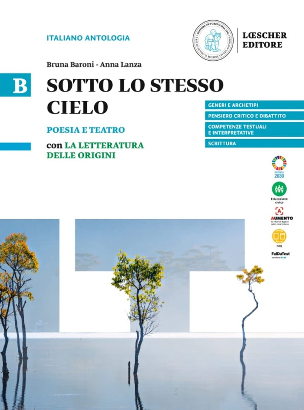 Libro - Sotto lo stesso cielo. B. Poesia e teatro con La letteratura delle origini. Per  - Baroni, Bruna