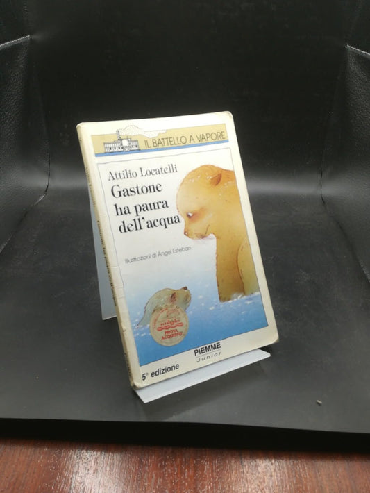Libro - Gastone ha paura dell'acqua - Locatelli, Attilio