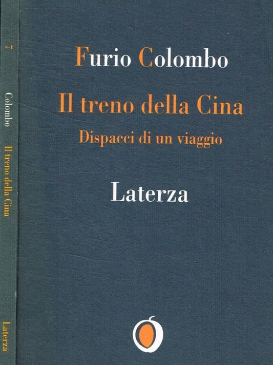 Libro - Il treno della Cina Dispacci di un viaggio - Colombo, Furio