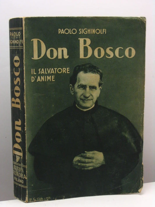 Libro - Don Bosco il salvatore d'anime Romanzo - Sighinolfi, Paolo