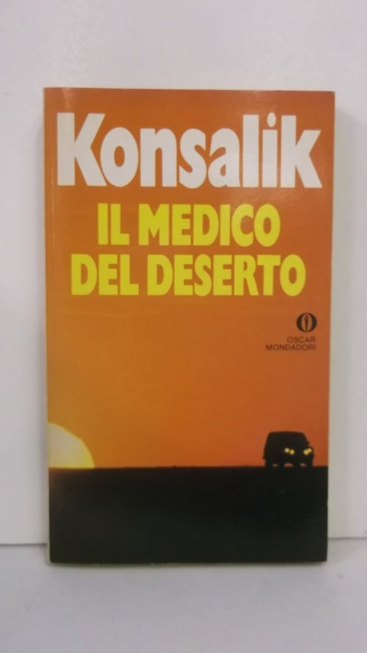 Libro - Il medico del deserto - Konsalik, Heinz G - Konsalik, Heinz