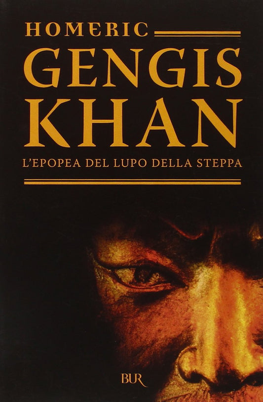 Libro - Gengis Khan L'epopea del lupo della steppa - Homeric