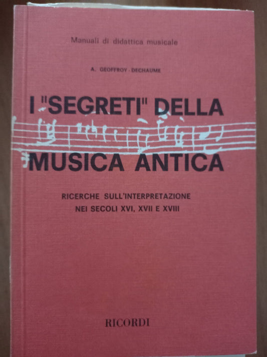 Libro - GEOFFROY DECHAUME A SEGRETI DELLA MUSI - A-Geoffrov Dechaume