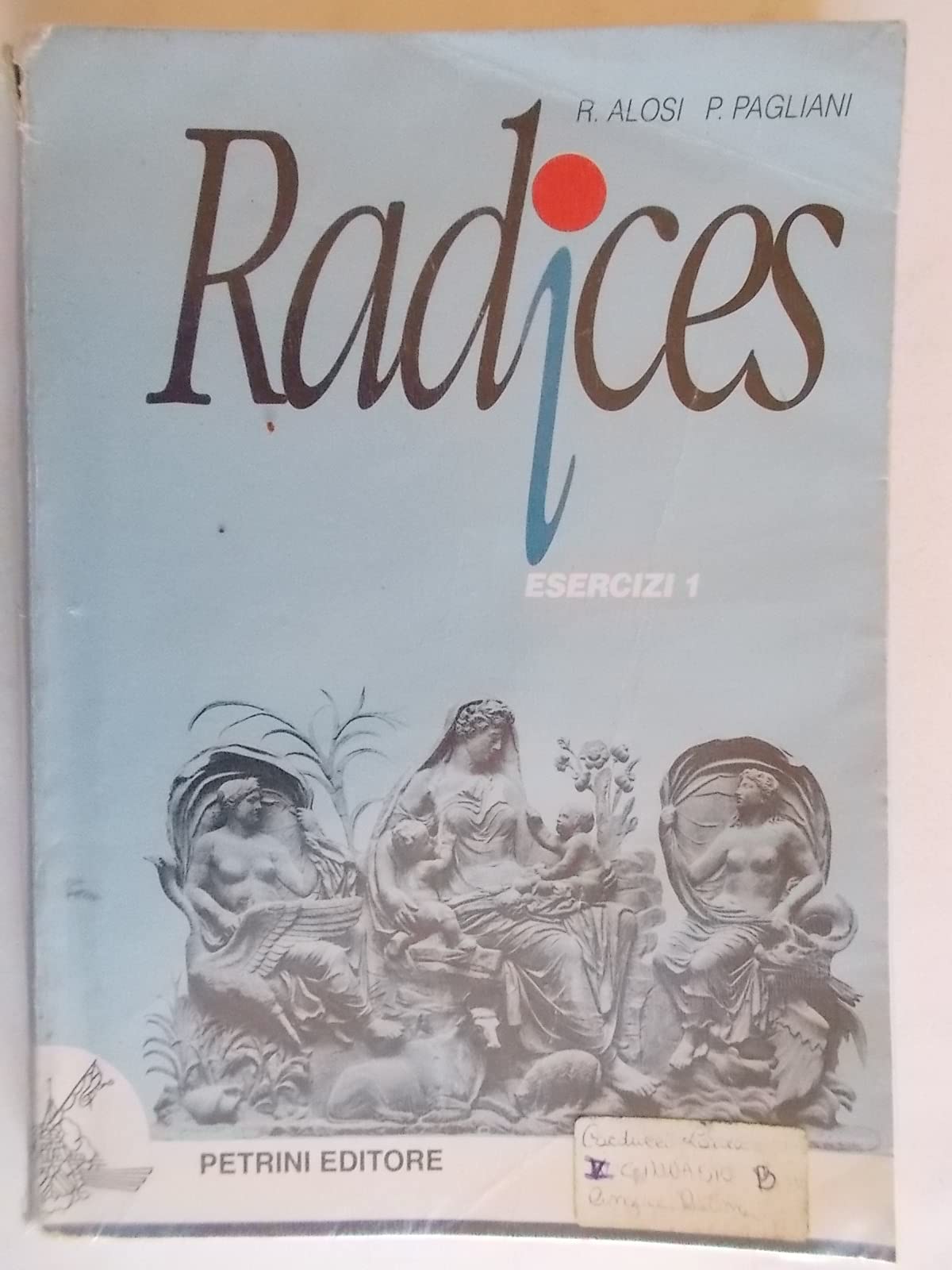 Radices. Esercizi-Analisi logica. Per le Scuole superiori (Vol. 1)