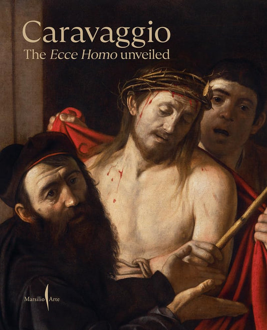 Libro - Caravaggio The Ecce Homo unveiled Ediz a colori