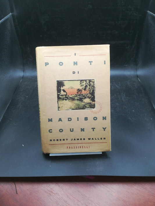 Libro - I ponti di Madison County - Waller, Robert J - Waller, Rober