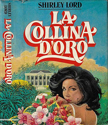 Libro - LA COLLINA D’ORO - Shirley, Lord