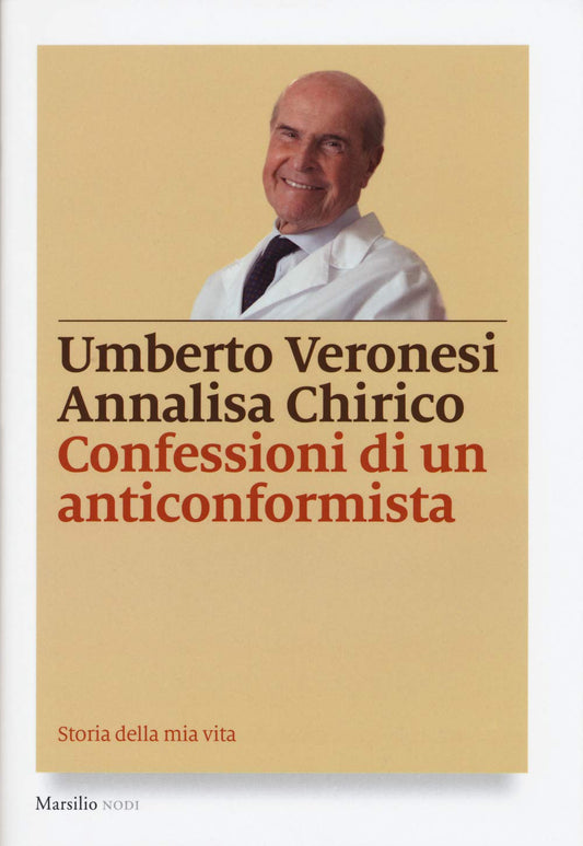 Libro - Confessioni di un anticonformista Ediz illustrata - Veronesi