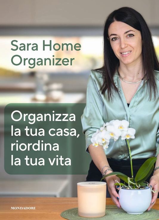 Libro - Organizza la tua casa, riordina la tua vita - Gioira, Sara