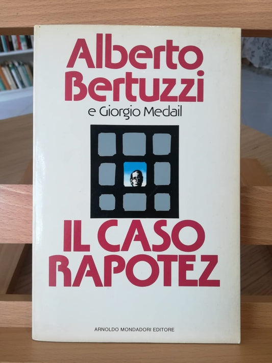 Libro - Il caso Rapotez - Bertuzzi, alberto - Medail, Giorgio