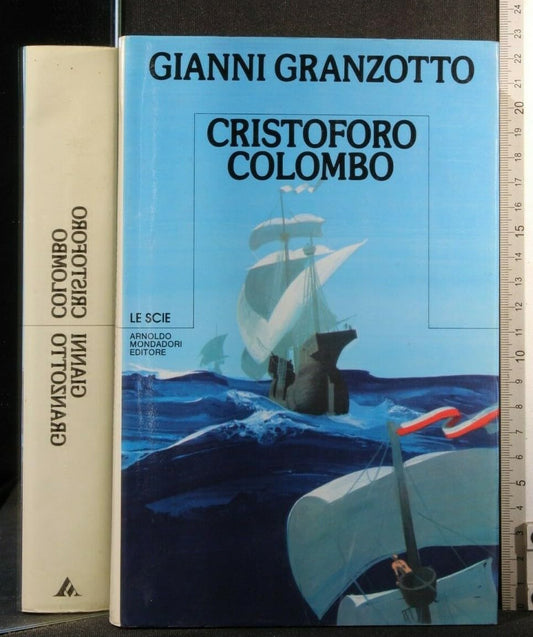 Libro - Cristoforo Colombo - GRANZOTTO, Gianni