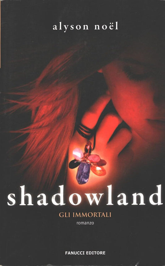 Libro - Shadowland Gli immortali - Noël, Alyson