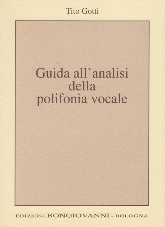 Libro - Guida all'analisi della polifonia vocale. Prefazione di Adone Zecchi - Tito Gotti
