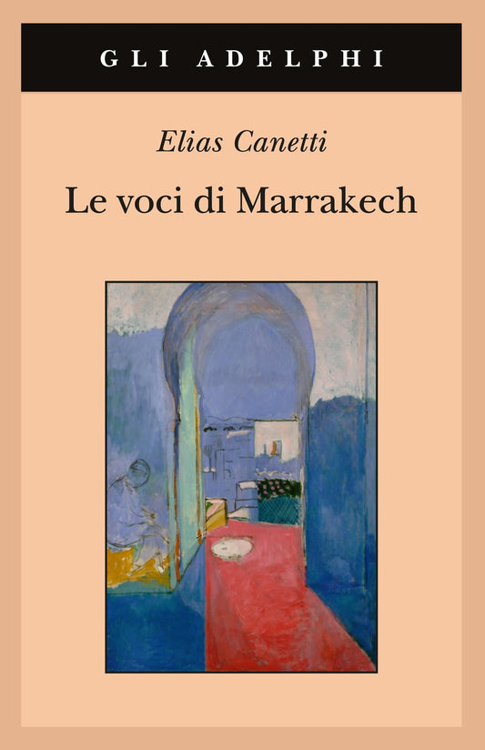 Libro - Le voci di Marrakech Note di un viaggio - Canetti, Elias