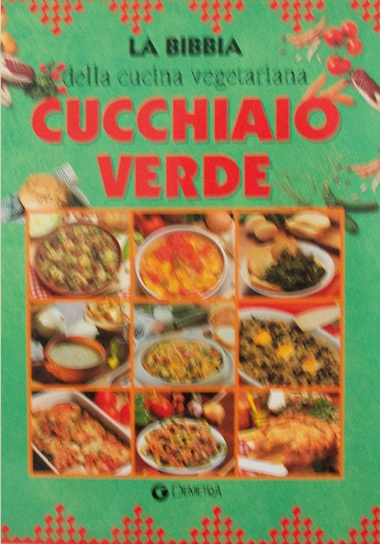 Libro - Cucchiaio verde La bibbia della cucina italiana - aa.vv - aa