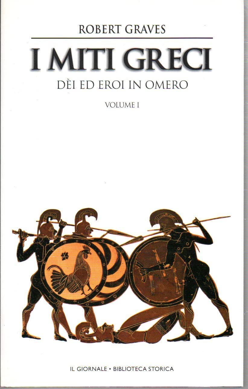 I miti greci. Dei ed eroi in Omero. Volume 1