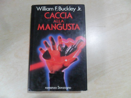 Libro - Caccia alla Mangusta - William, F Buckley Jr - William, F Bu