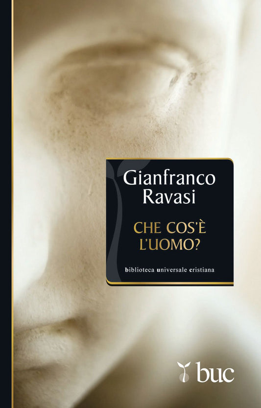 Libro - Che cos'è l'uomo? Sentimenti - Ravasi Monsignore, Gianfranco