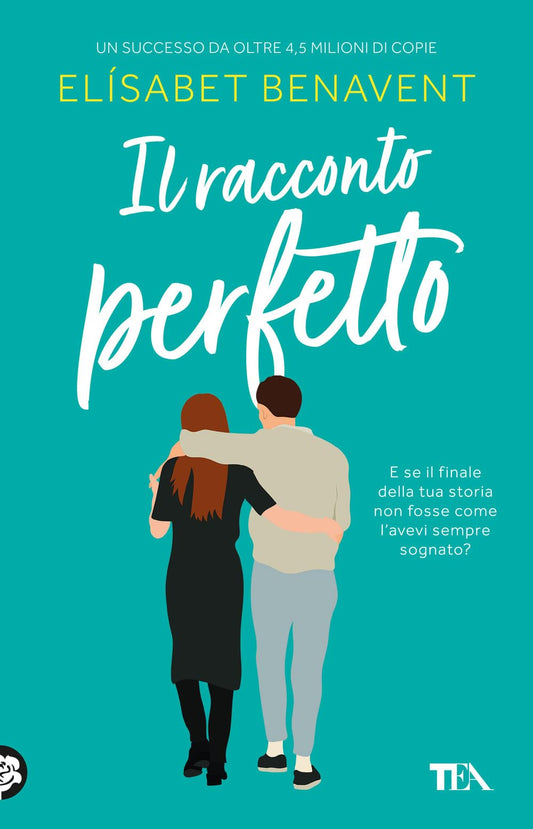 Libro - Il racconto perfetto - Benavent, Elísabet