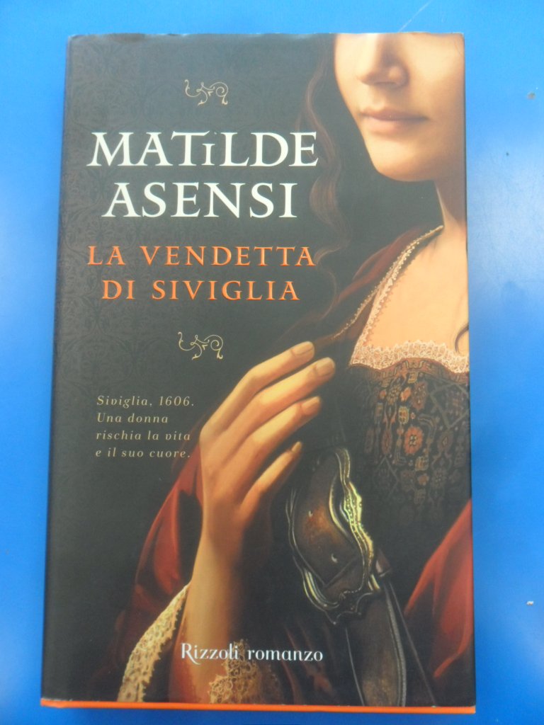 Libro - La vendetta di Siviglia - Asensi, Matilde