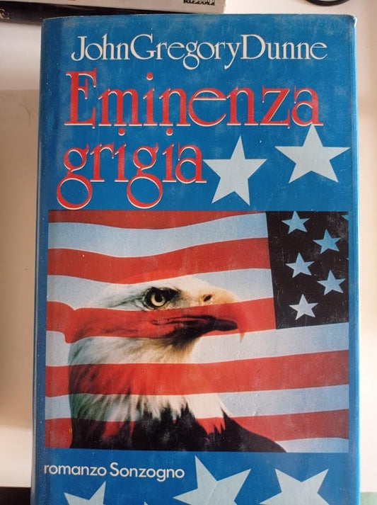 Libro - Eminenza grigia - Dunne, John Gregory