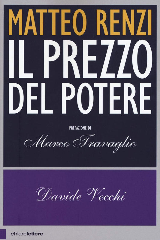 Libro - Matteo Renzi Il prezzo del potere - Vecchi, Davide