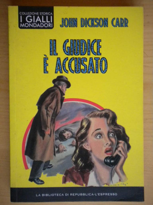 Libro - Il Giudice è accusato - John, Dickson Carr