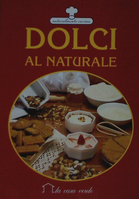 Libro - Dolci al naturale - Fischer