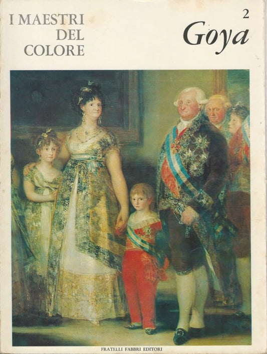Libro - I Maestri del colore 2 Francisco Goya Fratelli Fabbri - Vari