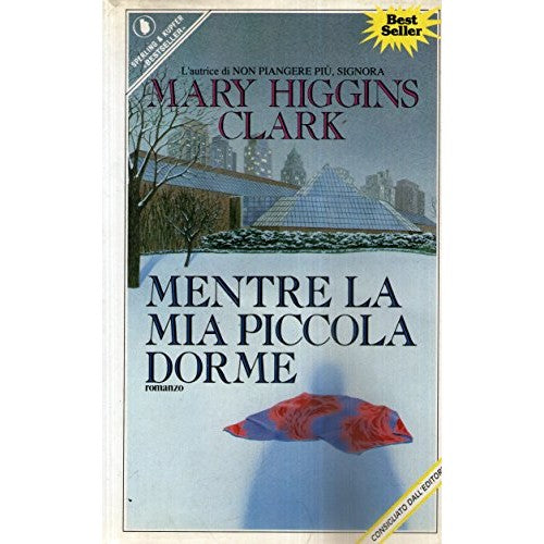 Libro - Mentre la mia piccola dorme - Higgins Clark, Mary