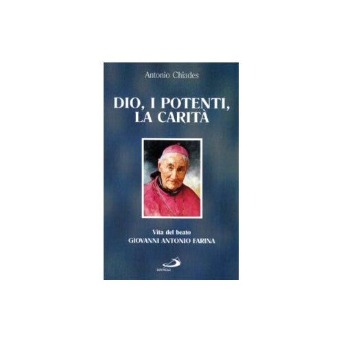 Book - God, the powerful, charity. Life of Blessed John A - Chiades, Antonio