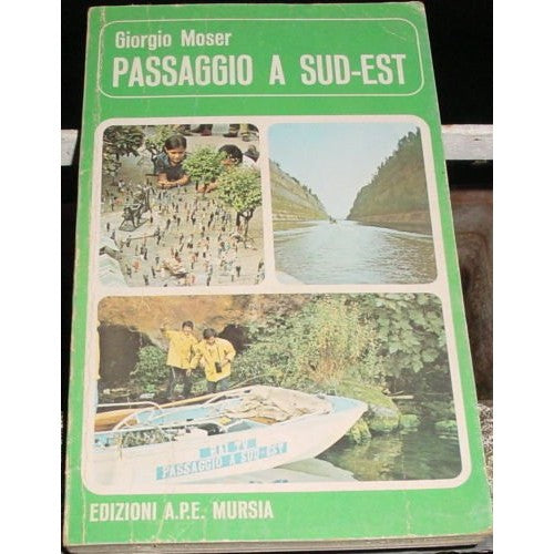 Book - PASSAGE TO THE SOUTHEAST - GIORGIO MOSER