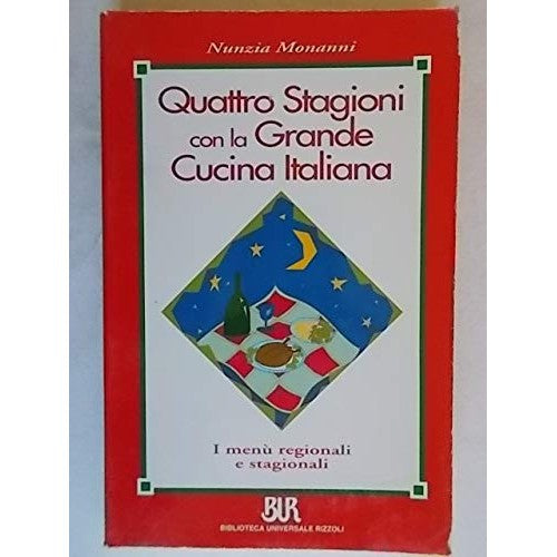 Libro - Quattro stagioni con la grande cucina ital - Nunzia, Monanni