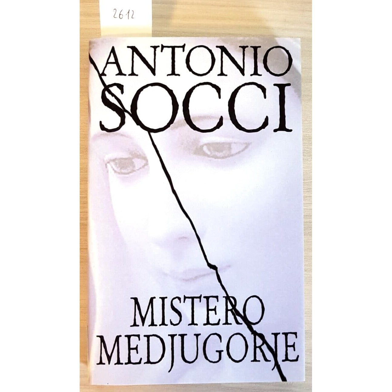 Libro - Mistero Medjugorje - Socci, Antonio