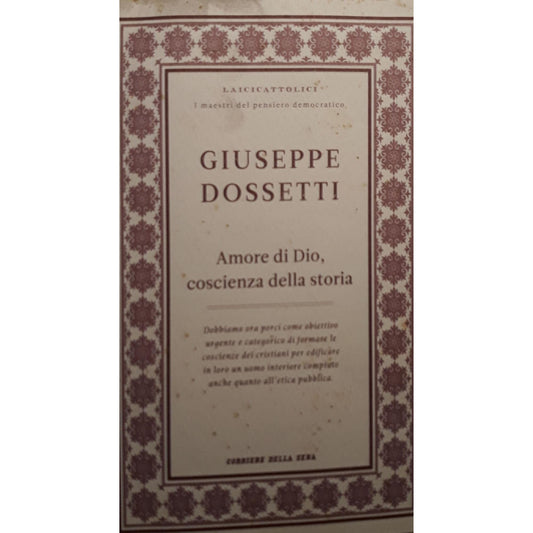 Libro - AMORE DI DIO COSCIENZA DELLA STORIA - Dossetti, Giuseppe