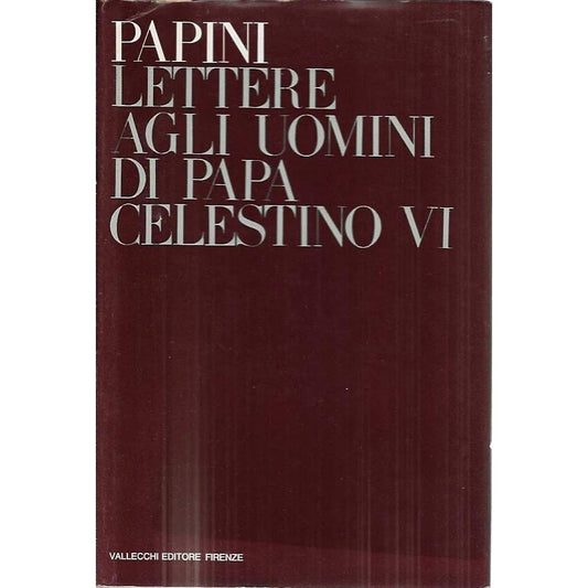 Libro - Lettere agli uomini di Papa Celestino VI - Giovanni, Papini