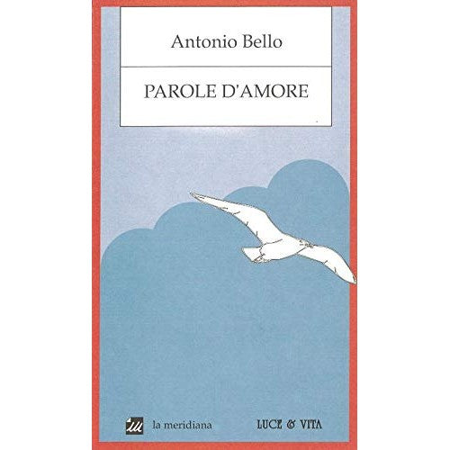 Libro - Parole d'amore - Bello, Antonio
