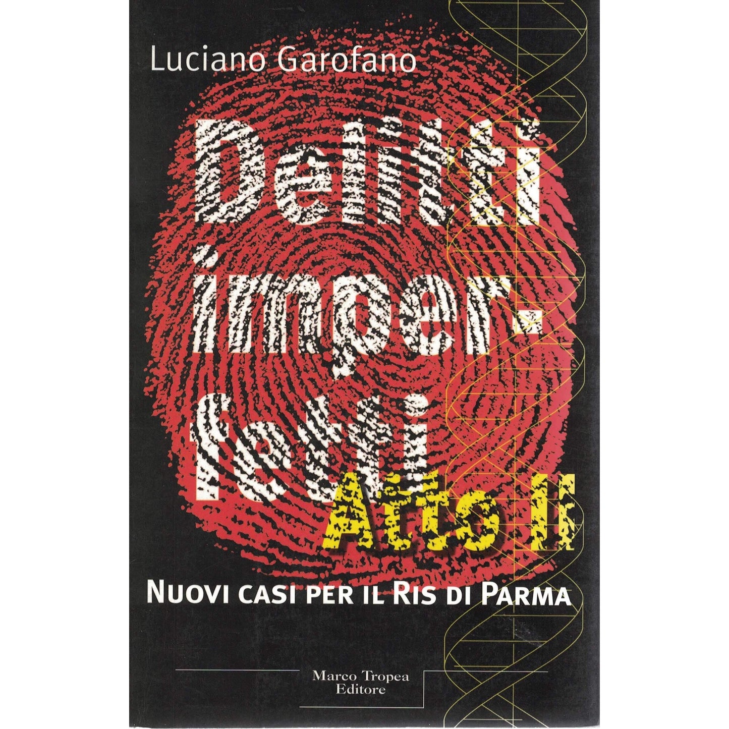 Libro - Delitti imperfetti atto II Nuovi casi pe - Garofano, Luciano
