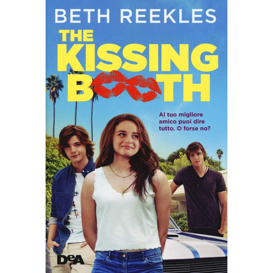 Libro - The kissing booth Al tuo migliore amico puoi - Reekles, Beth