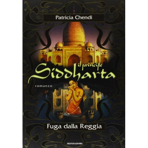 Libro - Il principe Siddharta Fuga dalla reggia - Chendi, Patricia