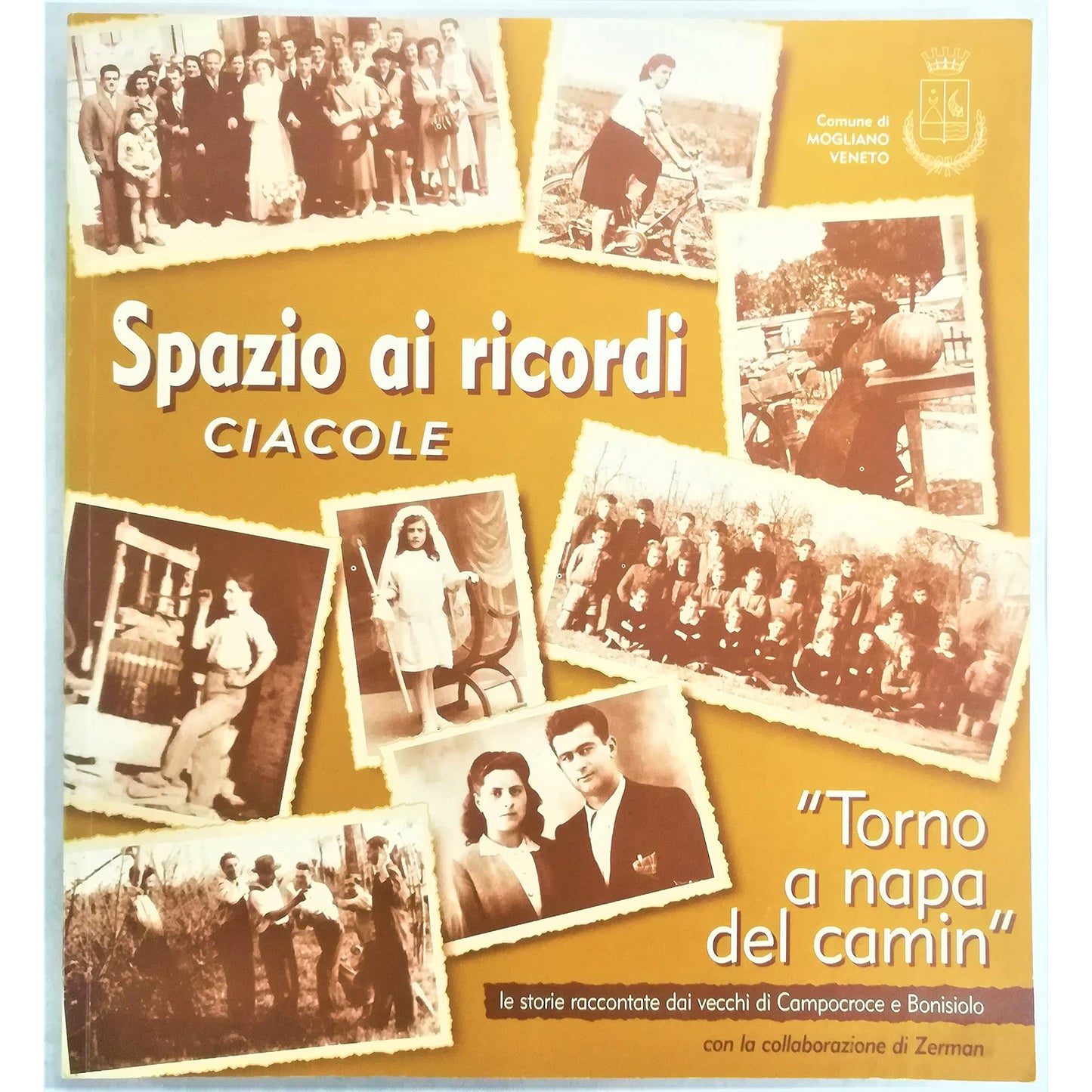 Libro - Spazio ai ricordi - Ciacole "Torno a napa del - Autori, Vari