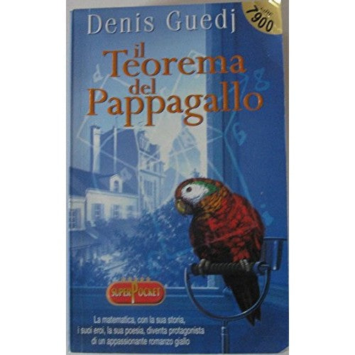 Libro - Il teorema del pappagallo - Guedj, Denis