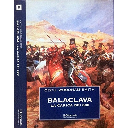 Libro - Balaclava La Carica dei 600 - Cecil, Woodham-Smith