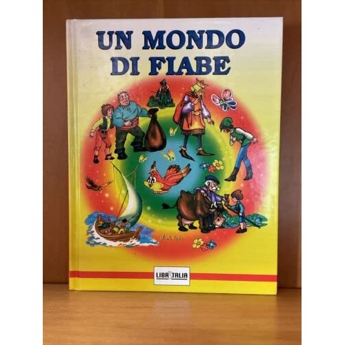 Libro - UN MONDO DI FIABE - Libritalia