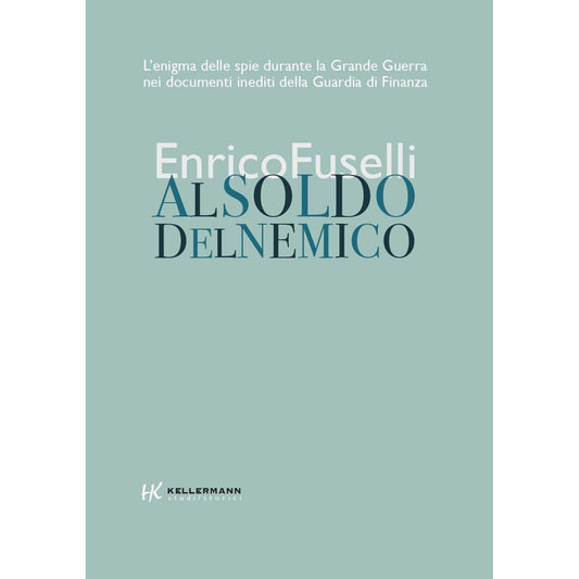 Libro - Al soldo del nemico L'enigma delle spie du - Fuselli, Enrico