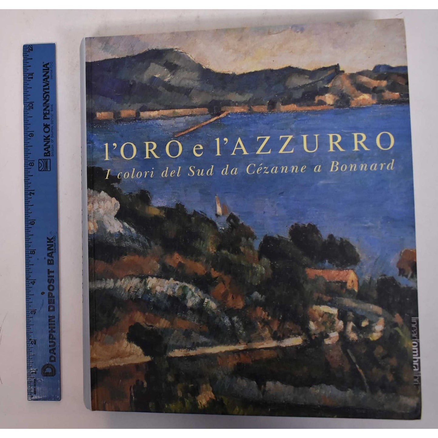 Libro - L'oro e l'azzurro I colori del sud da Cézanne a Bonnard Cata