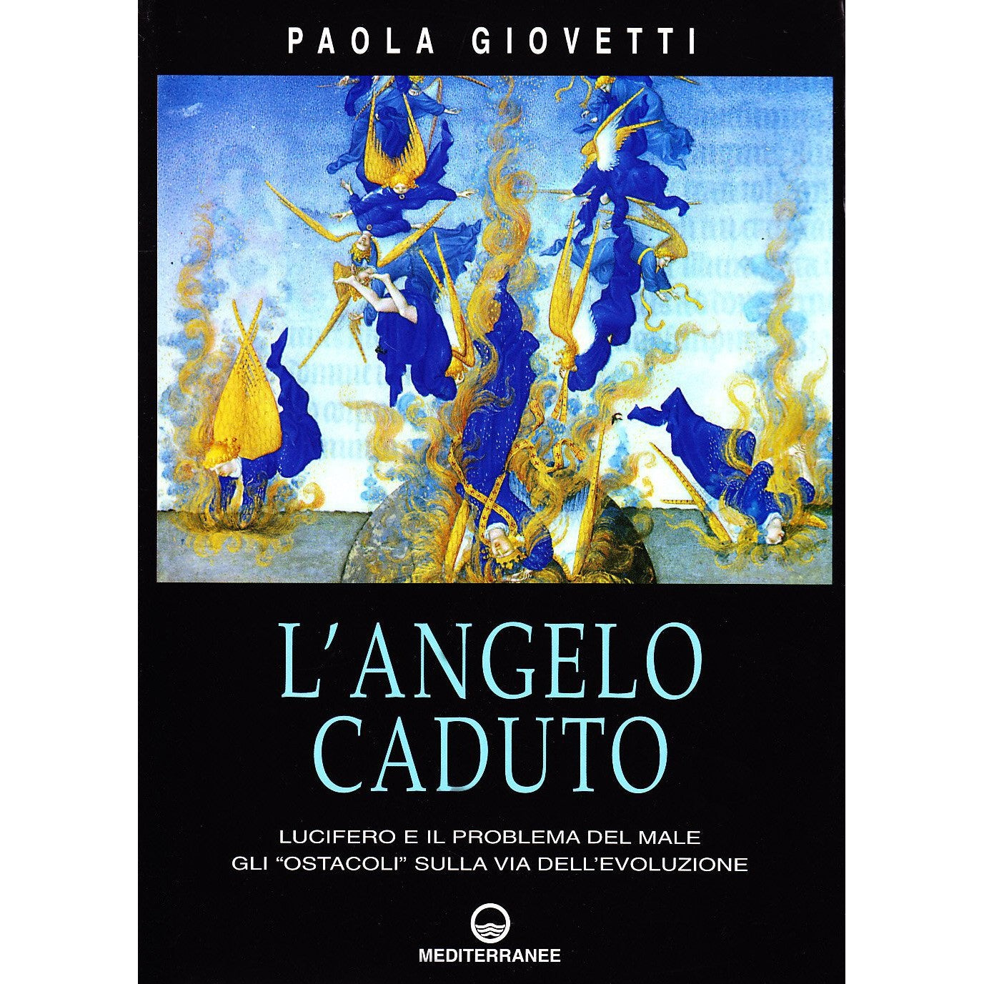 Libro - L'angelo caduto Lucifero e il problema del - Giovetti, Paola