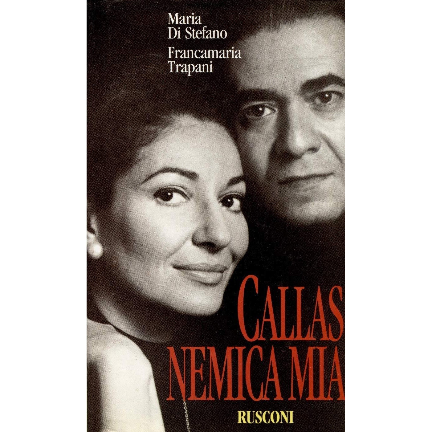 Libro - Callas nemica mia - Di, Stefano, Maria - Di Stefano, Maria