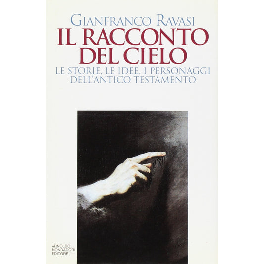 Libro - Il racconto del cielo Le sto - Ravasi Monsignore, Gianfranco