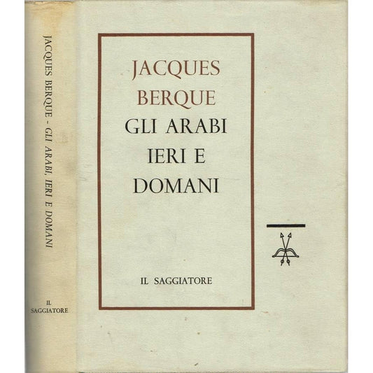 Libro - Gli arabi ieri e domani - Jacques, Berque